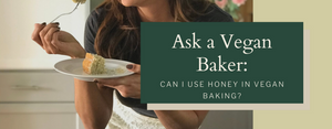 Is it ok to use honey in vegan baking?