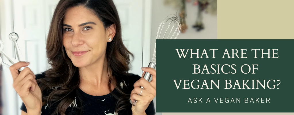 What are the basics of vegan baking?